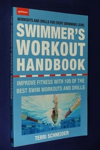 THE SWIMMER'S WORKOUT HANDBOOK Terri Schneider 100 SWIM WORKOUTS Swimming Book - Picture 1 of 12