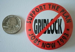 No Gridlock Support The Plan Jobs Now 1993 Political Pin Pinback Button #30562 - Bild 1 von 2