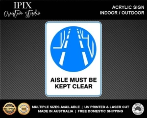 AISLE MUST BE KEPT CLEAR - MANDATORY | ACRYLIC | SIGN | HEALTH & SAFETY - Foto 1 di 6