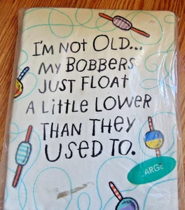 Not Old ..Bobbers Just Float Little Lower Than They Used To Womens T-shirt L New - Picture 1 of 2