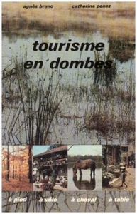 BRUNO Agnès PENEZ Catherine - TOURISME EN DOMBES - 1978 - Imagen 1 de 2