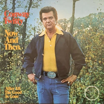 Conway Twitty - Now And Then Folk, World, & Countr LP Album Schallplatte 181980 - Imagen 1 de 4