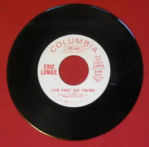 ERIC LOMAX "LIVE FAST, DIE YOUNG" MEGA RARE 1969 COLUMBIA 44918 NO. SOUL/FUNK - Picture 1 of 2