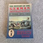 The History of the German Settlements in Texas 1831-1861 by Rudloph Leopold