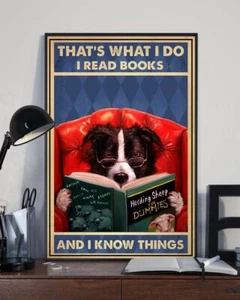 That's What I Do I Read Books and I Know Things Funny Dog Poster - Picture 1 of 1