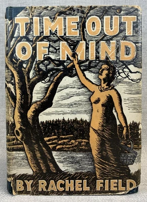 "Time Out of Mind" Rachel Field (1935) HCDJ Novel - Image 1 of 4