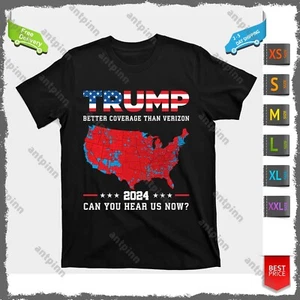 Trump 2024 Better Coverage Than Verizon Can You Hear Us Now T-Shirt Unisex - Picture 1 of 8