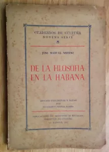 1952 De La Filosofia En La Habana Jose M Mestre Cuba Philosophy Felix Varela - Bild 1 von 1