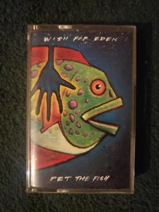 Wish For Eden Pet - The Fish - Cassette - Picture 1 of 3