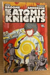 THE ATOMIC KNIGHTS HC (2010) DC; Broome, Murphy Anderson Art; New/Sealed - Picture 1 of 5