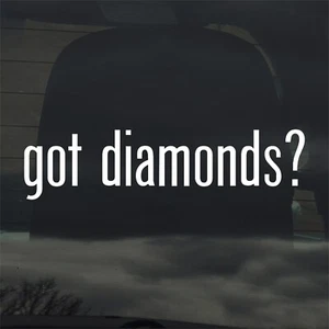 Got Diamonds? Custom Vinyl Sticker Decal Jewelry Ring Necklace Bracelet - Picture 1 of 3