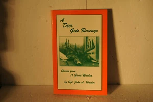 A deer gets revenge, Stories from a game warden, John A Walker, Manistique MI. - Imagen 1 de 3