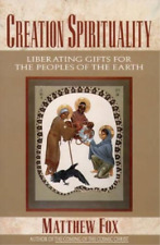 Matthew Fox Creation Spirituality (Paperback)