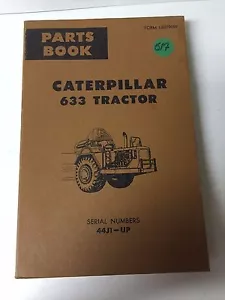 CATERPILLAR 633 TRAKTOR TEILEBUCH 44J1-UP MÄRZ 1974 *KOSTENLOSER VERSAND* - Bild 1 von 3