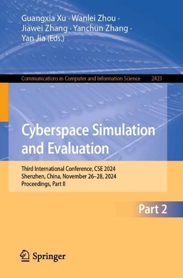 Cyberspace Simulation and Evaluation: Third International Conference, CSE 2024,  - Image 1 of 1
