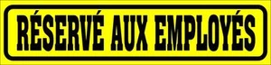 UN AUTOCOLLANT LUSTRÉ, RÉSERVÉ AUX EMPLOYÉS, POUR USAGE INTÉRIEUR OU EXTÉRIEUR - Picture 1 of 1