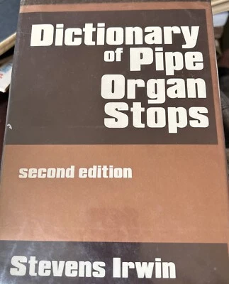 Dictionary of Pipe Organ Stops by Stevens Irwin Hardcover ex-library Second ED - Image 1 of 4