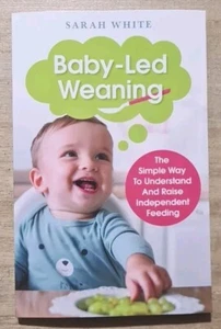 Baby-Led Weaning by Sarah White Paperback Book - Picture 1 of 5