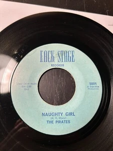 LOUISIANA GARAGE PUNK 45 THE PIRATES NAUGHTY GIRL BACK STAGE 5001 Privatpresse - Bild 1 von 2