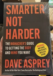 Smarter Not Harder, Biohackers Body & Mind (Results Effortless) Dave Asprey B - Bild 1 von 1