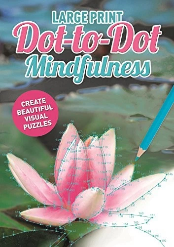 Large Print Dot-to-Dot Mindfulness (Dot to Dot Books) By Arcturu - Image 1 of 1