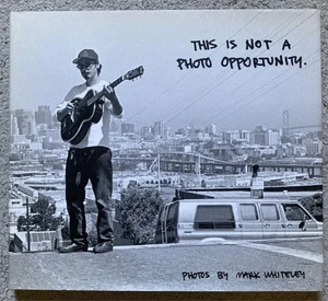 Mark Whiteley This Is Not a Photo Opportunity Art Book Good Condition 100pp - Foto 1 di 4
