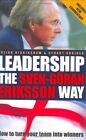 Leadership the Sven-Goran Eriksson Way: How to Turn Your Team  ,