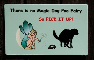 Dog Poo Sign - There is No Magic Dog Poo Fairy - Metal, UV protected. 8in by 5in - Picture 1 of 3