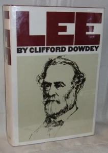 Clifford Dowdey LEE History Politics Biography Civil War Military Hardcover DJ - Picture 1 of 4