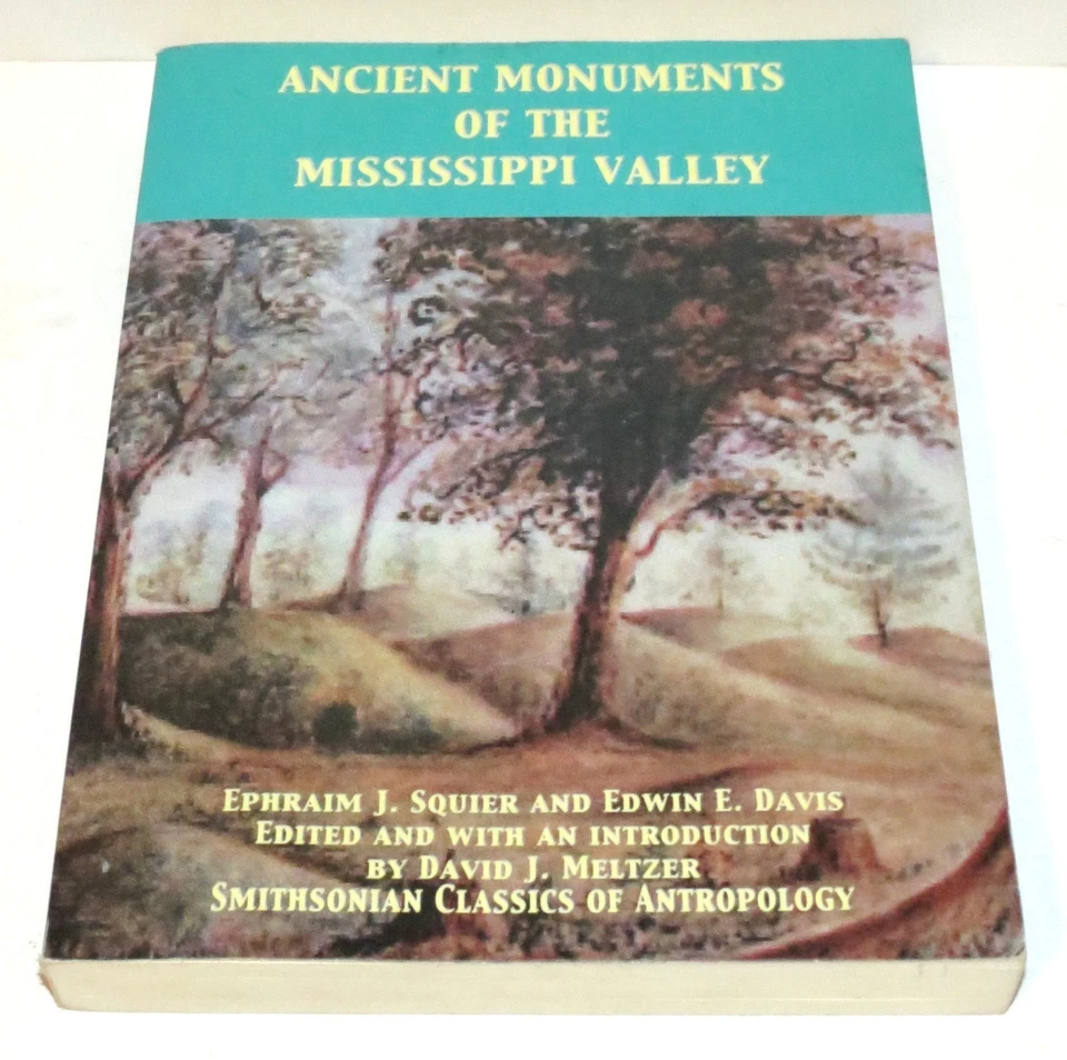 ANCIENT MONUMENTS of the Mississippi Valley SB Smithsonian 1848 (Reprint) Squier - Image 1 of 4