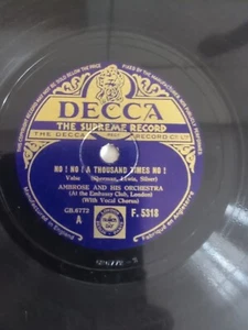 Ambrose and his Orchestra No! No! A Thousand Times No! 78RPM Decca F.5318 - Imagen 1 de 4