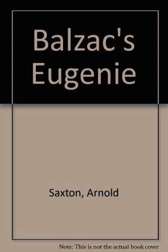 Balzac's "Eugenie Grandet" (Masterstudies),Arnold Saxton - Image 1 of 1