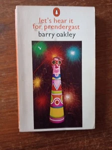 Lets Hear It For The Prendergast, Barry Oakley. Paperback Penguin 1971 - Picture 1 of 7