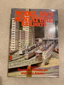 MODEL AND MINIATURE RAILWAYS - Large Hardback Book By P B Whitehouse & J Adams - Picture 1 of 9