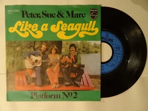 7"-Sg - PETER, SUE & MARC: Like A Seagull, Philips Phonogram 6003 560, DE 76 - Bild 1 von 4