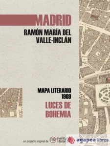 Luces de bohemia : mapa literario Madrid 1909. NUEVO. ENVÍO URGENTE (Librería Ag - Imagen 1 de 1