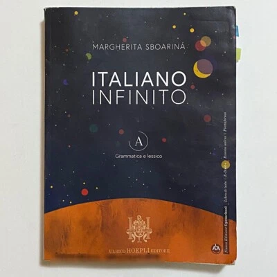 Italiano Infinito Margherita Sboarina Hoepli Volume A Grammatica Lessico - Immagine 1 di 4