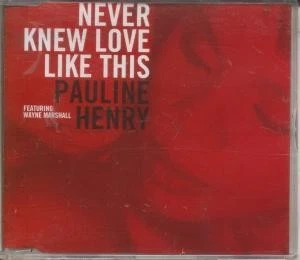 Pauline Henry Never Knew Love Like This CD UK Sony 1996 featuring k-klassic mix - Bild 1 von 1