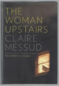SIGNED FIRST EDITION The Woman Upstairs by Claire Messud 1st Printing - Picture 1 of 1