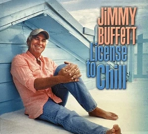 License to Chill by Jimmy Buffett CD Like New - Bild 1 von 2