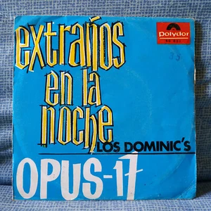 LOS DOMINIC'S - OPUS-17 MEGA RARE SPANISH PRESS SINGLE PS POLYDOR 1968 VG+ / VG+ - Imagen 1 de 4