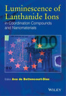 Ana de Bettenco Luminescence of Lanthanide Ions in Coordination Compo (Hardback)