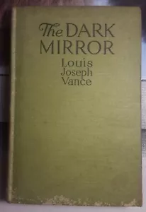 1920 The Dark Mirror, Louis Joseph Vance 1st Edition Hardcover - Picture 1 of 24