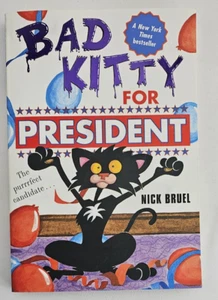 Bad Kitty for President – Trade Paperback by Nick Bruel – New - Picture 1 of 12