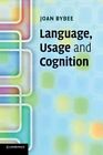 Language, Usage and Cognition by Joan Bybee 9780521616836 | Brand New