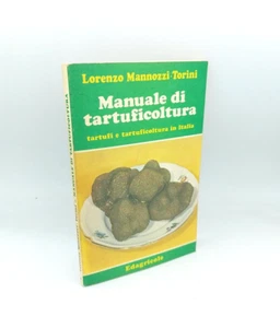 "MANUALE DI TARTUFICOLTURA tartufi e" Mannozzi-Torini, Edagricole 1970 - Imagen 1 de 5