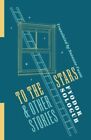 To The Stars And Other Stories, Paperback By Fusso, Susanne (Trn), Like New U...