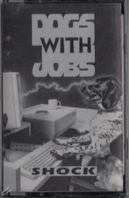 DOGS WITH JOBS Shock TAPE 1990 SEALED Canadian Metal PILEDRIVER Fist Convict - Image 1 of 3