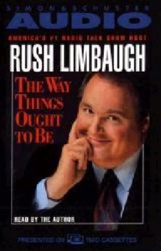 The Way Things Ought to Be by Rush H. Limbaugh III (1992, Audio Cassette, Abridged edition)
