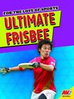 Ultimate Frisbee [For the Love of Sports]